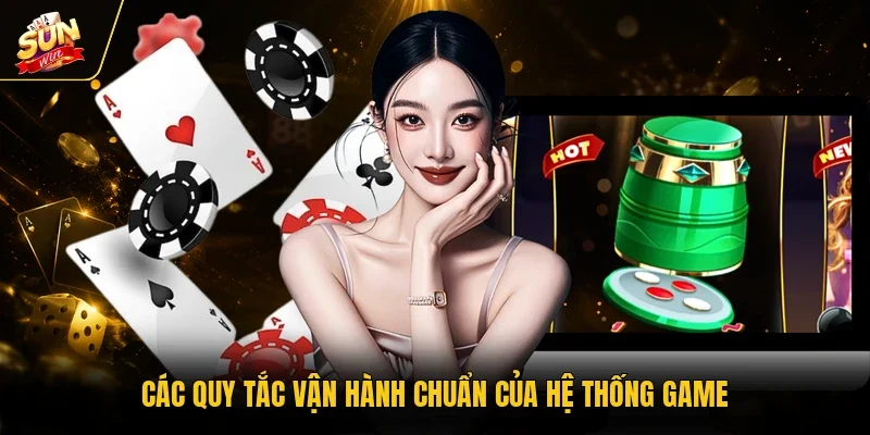 Tài Xỉu Md5 - Tựa Game Minh Bạch Cho Thị Trường Trực Tuyến 11 Sunwin Các quy tắc vận hành chuẩn của hệ thống game
