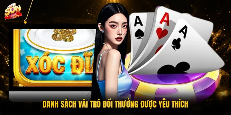 Danh sách vài trò đổi thưởng được yêu thích