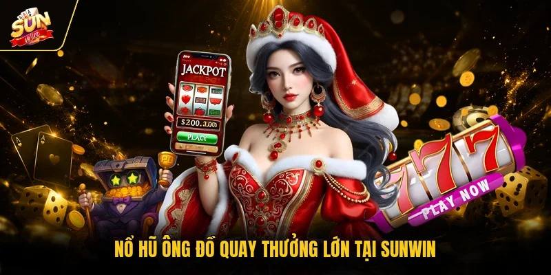 Nổ Hũ Ông Đồ - Khám Phá Nét Đẹp Văn Hóa Việt Truyền Thống 2 Sunwin Nổ hũ ông đồ quay thưởng lớn tại Sunwin