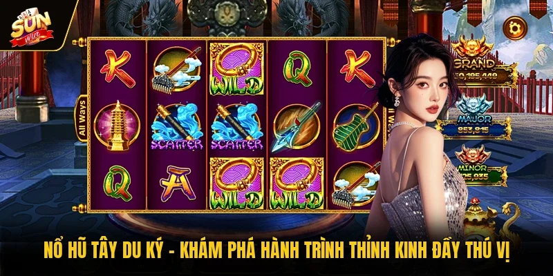 Nổ Hũ Tây Du Ký - Khám Phá Hành Trình Thỉnh Kinh Đầy Thú Vị 2 Sunwin Nổ hũ tây du ký hành trình thỉnh kinh thú vị