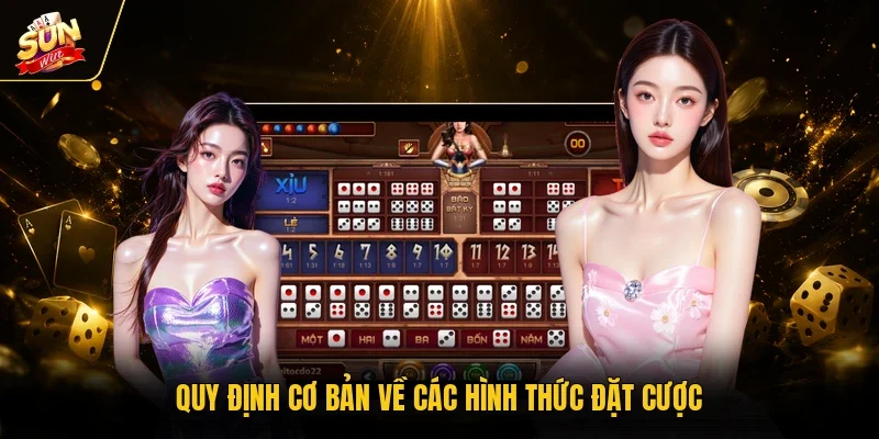 Quy định cơ bản về các hình thức đặt cược