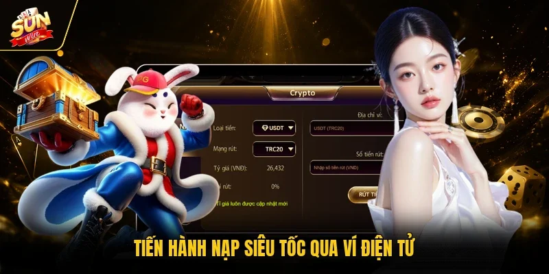 Tiến hành nạp siêu tốc qua ví điện tử