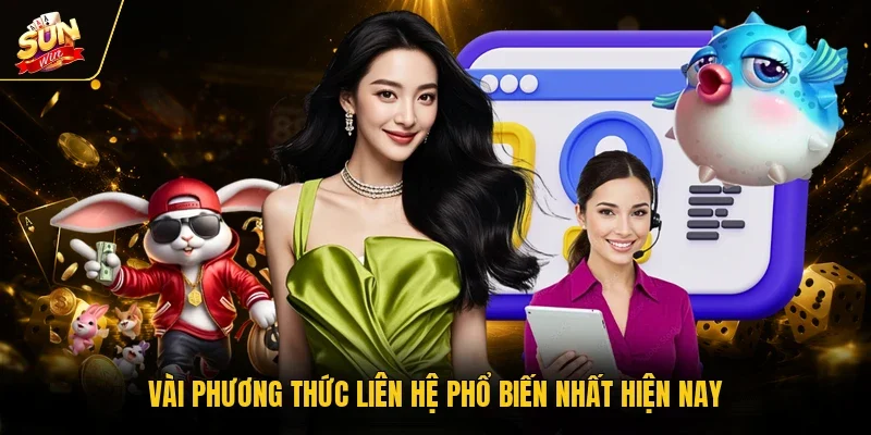 Liên Hệ - Giải Pháp Hỗ Trợ Người Chơi Nhanh Chóng, Hiệu Quả 1 Sunwin Vài phương thức liên hệ phổ biến nhất hiện nay