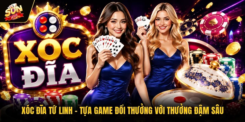 Xóc Đĩa Tứ Linh - Tựa Game Đổi Thưởng Với Thưởng Đậm Sâu